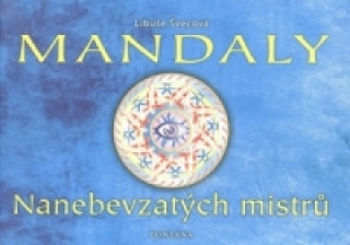 Könyv Mandaly Nanebevzatých mistrů Libuše Švecová