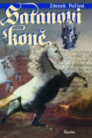 Kniha Satanovi koně Zdeněk Pošíval