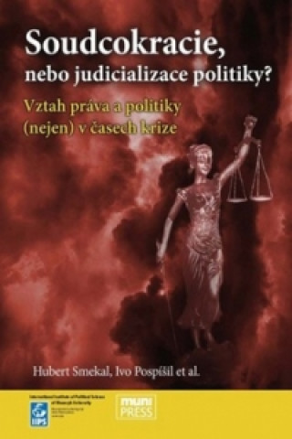 Knjiga Soudcokracie, nebo judicializace politiky? Hubert Smekal