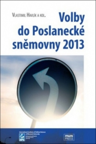Kniha Volby do Poslanecké sněmovny 2013 Vlastimil Havlík
