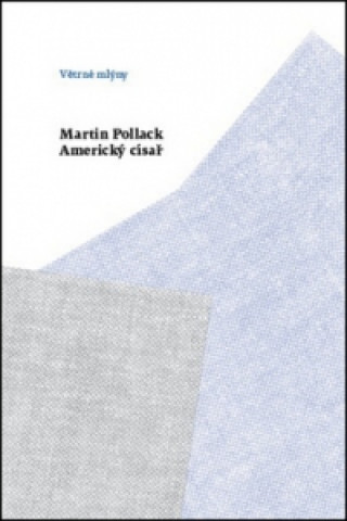 Könyv Americký císař Martin Pollack