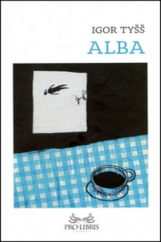 Könyv Alba Igor Tyšš