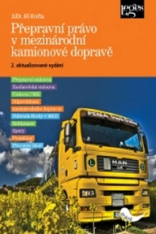 Kniha Přepravní právo v mezinárodní kamionové dopravě Jiří Krofta