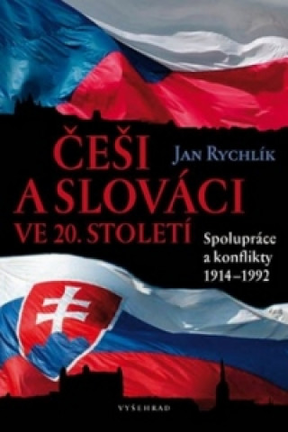 Carte Češi a Slováci ve 20. století Jan Rychlík