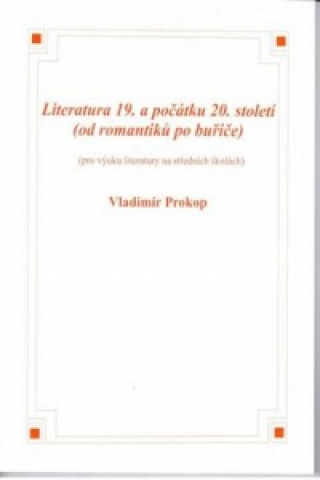 Książka Literatura 19. a počátku 20. století Vladimír Prokop