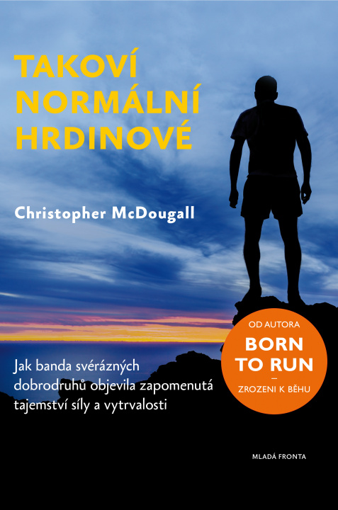 Buch Takoví normální hrdinové Christopher McDougall