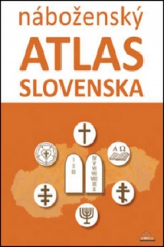 Materiale tipărite Náboženský atlas Slovenska Mojmír Benža