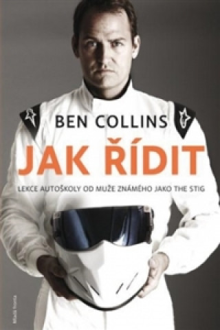 Kniha Jak řídit Ben Collins