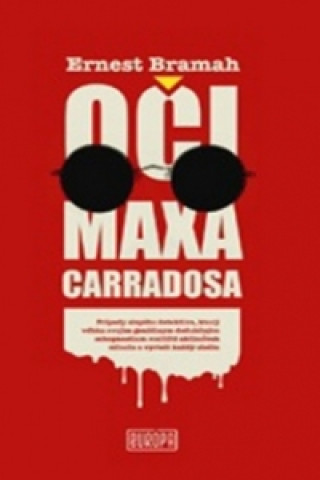 Könyv Oči Maxa Carradosa Ernest Bramah