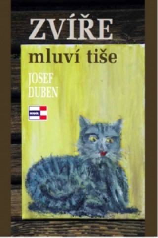 Book Zvíře mluví tiše Josef Duben