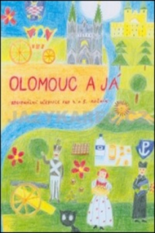 Book Olomouc a já Regionánlí učebnice pro 4.a 5. ročník ZŠ Alena Vavrdová