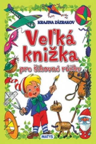 Book Veľká knižka pre šikovné rúčky Mária V. Bareková