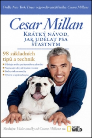 Книга Krátký návod, jak udělat psa šťastným Cesar Millan