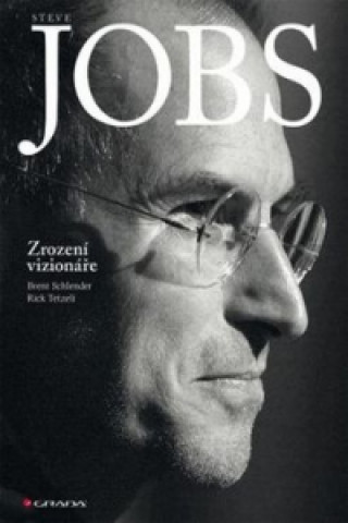 Carte Steve Jobs Zrození vizionáře Schlender Brent
