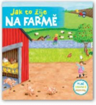 Kniha Jak to žije na farmě 