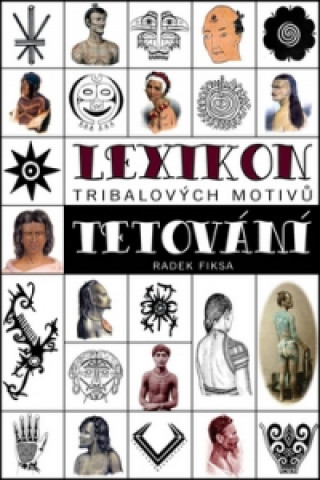 Book Lexikon tribalových motivů tetování Radek Fiksa