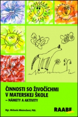 Книга Činnosti so živočíchmi v materskej škole Michaela Minárechová