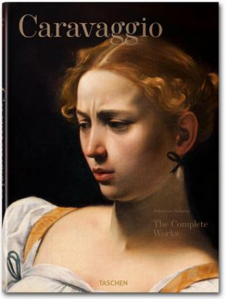Kniha Caravaggio. The Complete Works Sebastian Schütze