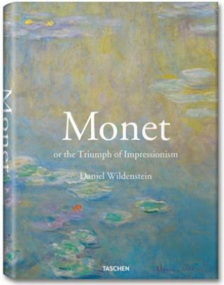 Carte Monet or The Triumph of Impressionism Daniel Wildenstein