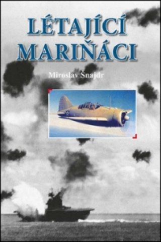 Kniha Létající mariňáci Miroslav Šnajdr