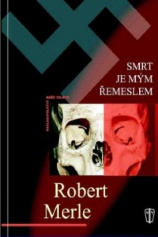 Könyv Smrt je mým řemeslem Robert Merle