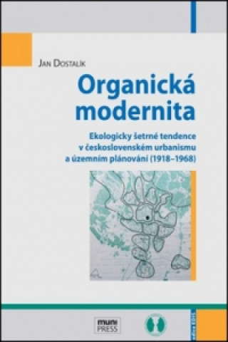 Könyv Organická modernita Jan Dostalík