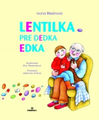 Carte Lentilka pre dedka Edka Ivona Březinová