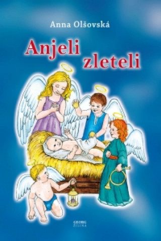 Книга Anjeli zleteli Anna Olšovská