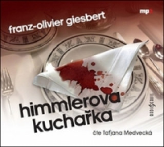Audio Himmlerova kuchařka Franz-Olivier Giesbert