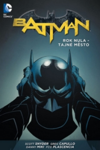 Knjiga Batman Rok nula - Tajné město Scott Snyder