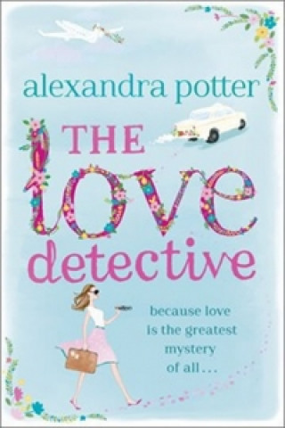 Kniha Love Detective Alexandra Potter