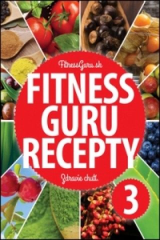 Książka Fitness Guru Recepty 3 Dominika Strašiftáková