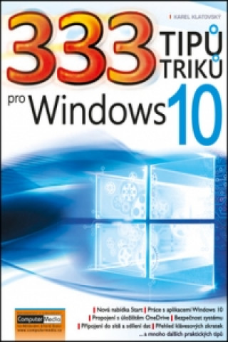 Carte 333 tipů a triků pro Windows 10 Karel Klatovský