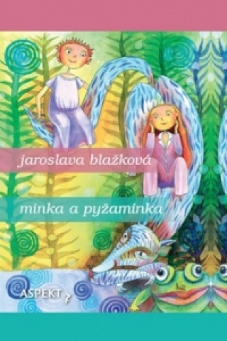 Kniha Minka a pyžaminka Jaroslava Blažková