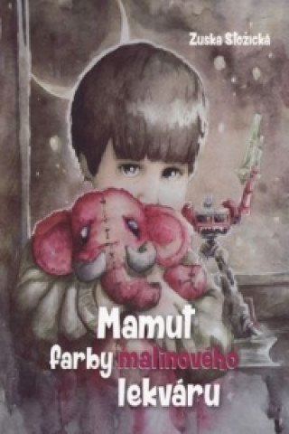 Könyv Mamut farby malinového lekváru Zuska Stožická