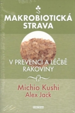 Könyv Makrobiotická strava Michio Kushi