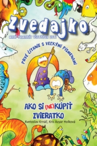Книга Zvedajko Ako si (ne)kúpiť zvieratko Kvetoslav Krnáč