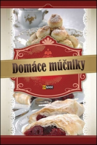 Kniha Domáce múčniky Ilona Horváthová
