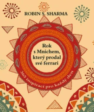 Knjiga Rok s Mnichem, který prodal své ferrari Robin S. Sharma