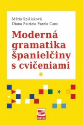 Książka Moderná gramatika španielčiny s cvičeniami Mária Spišiaková