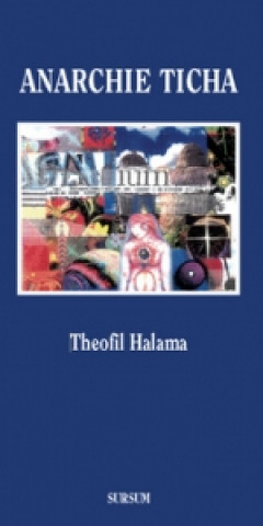 Kniha Anarchie ticha Theofil Halama