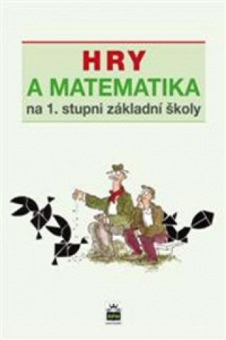 Kniha Hry a matematika na 1. stupni základní školy Eva Krejčová