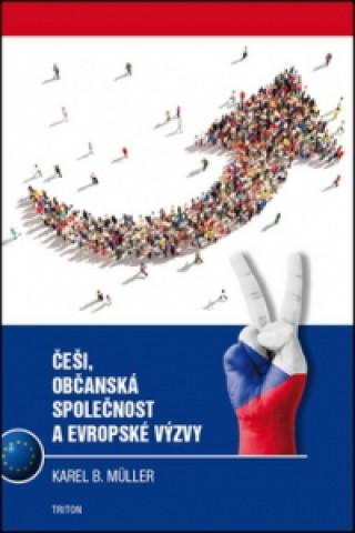 Книга Češi, občanská společnost a evropské výzvy Karel B. Muller