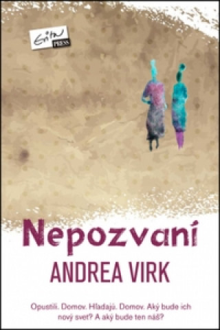 Könyv Nepozvaní Andrea Virk