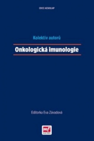 Könyv Onkologická imunologie Eva Závadová