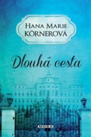 Kniha Dlouhá cesta Hana Marie Körnerová
