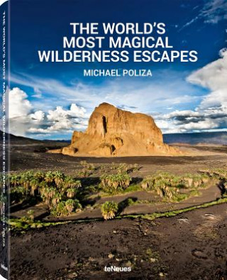 Kniha The World's Most Magical Wilderness Escapes Michael Poliza