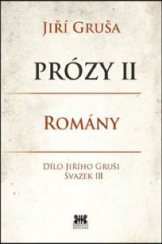 Kniha Prózy II Romány Jiří Gruša