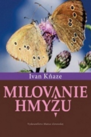 Knjiga Milovanie hmyzu Ivan Kňaze
