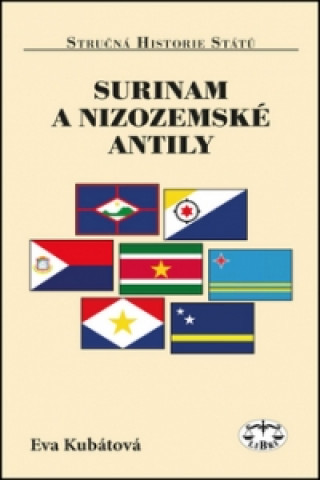 Kniha Surinam a Nizozemské Antily Eva Kubátová